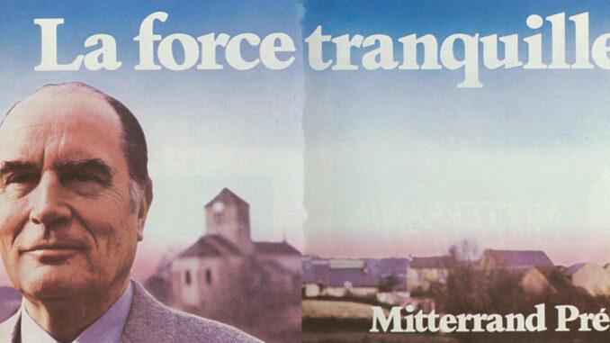 Affiche de campagne de François Mitterrand lors de la campagne présidentielle de 1981